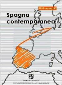 Spagna contemporanea. Semestrale di storia e bibliografia dell'Istituto di studi storici «Gaetano Salvemini» di Torino. Ediz. italiana e spagnola. Vol. 43 - copertina