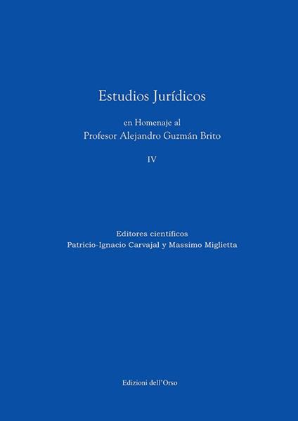 Estudios juridicos en homenaje al profesor Alejandro Guzman Brito. Vol. 4 - copertina