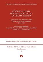 Attorno a Dante, Petrarca, Boccaccio: la lingua italiana. I primi trent'anni dell'Istituto CNR Opera del Vocabolario Italiano 1985-2015. Convegno Internazionale (Firenze, 16-17 dicembre 2015)