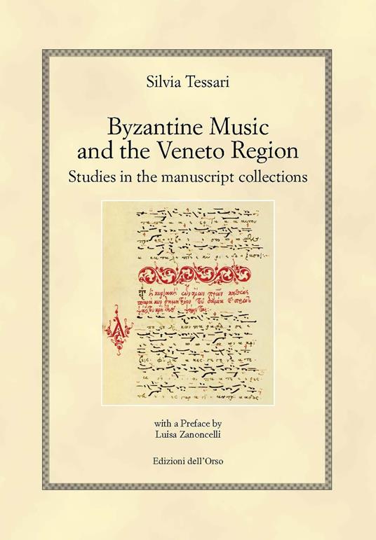 Byzantine music and the veneto region. Studies in the manuscript collections. Ediz. italiana e inglese - Silvia Tessari - copertina