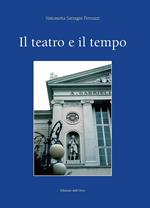 Il teatro e il tempo. Ediz. critica