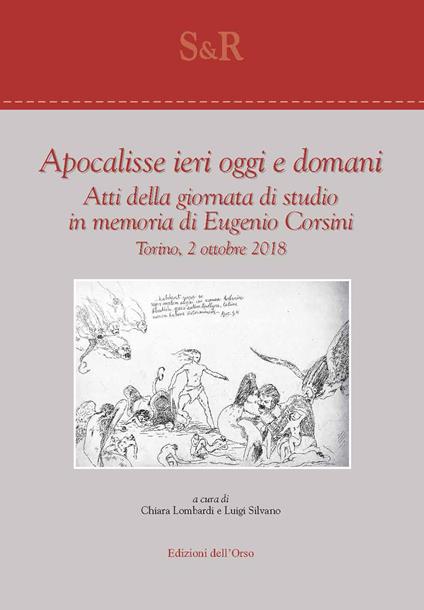 Apocalisse ieri, oggi e domani. Atti della giornata di studio in memoria di Eugenio Corsini (Torino, 2 ottobre 2018) - copertina