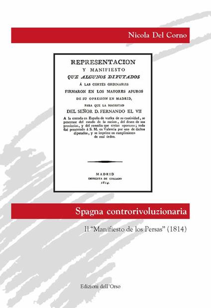 Spagna controrivoluzionaria. Il «Manifesto de los Persas» (1814) - Nicola Del Corno - copertina