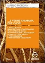 E venne chiamata due cuori. Audiolibro. CD Audio