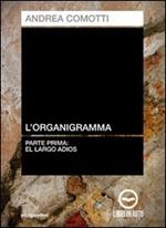 L' organigramma. El largo adios. Audiolibro. CD Audio. Vol. 1