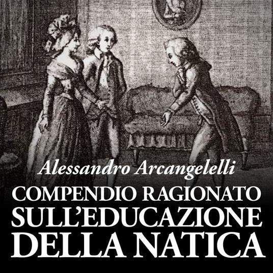 Compendio ragionato sull'educazione della natica