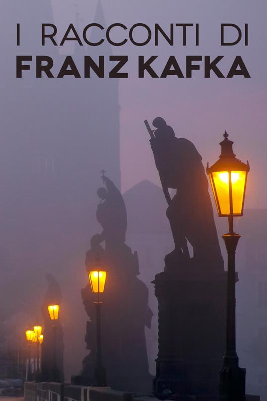 I racconti di Franz Kafka - Franz Kafka - ebook