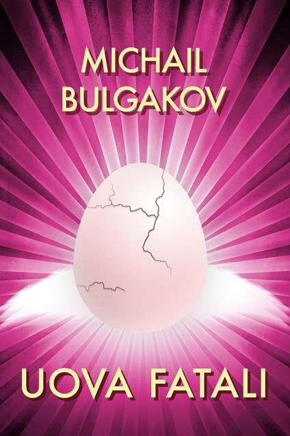 Uova fatali - Michail Bulgakov - ebook