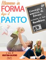 Mamme in forma dopo il parto!