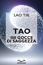 Tao. 100 gocce di saggezza.