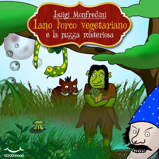 Iano l'orco vegetariano e la puzza misteriosa