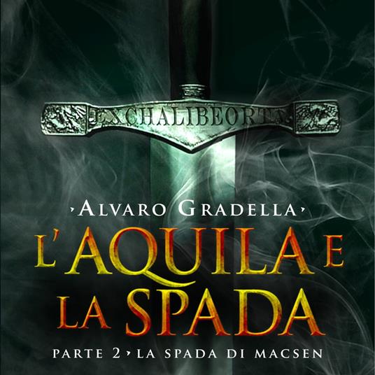 L'aquila e la spada. Parte 2