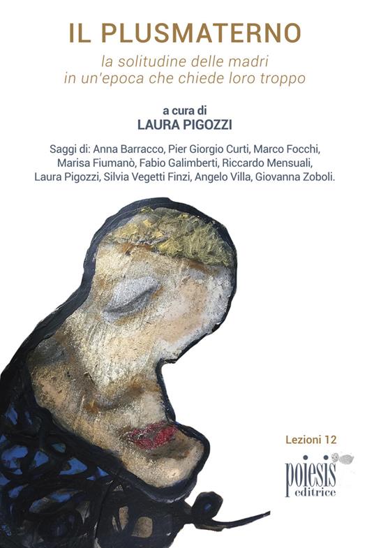 Il plusmaterno. La solitudine delle madri in un'epoca che chiede loro troppo - copertina