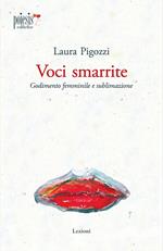 Voci smarrite. Godimento femminile e sublimazione