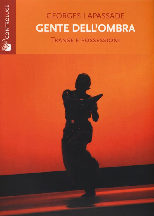 Gente dell'ombra. Transe e possessioni - Georges Lapassade - copertina