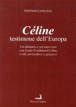 Céline testimone dell'Europa. Un dibattito e un'intervista con Louis-Ferdinand Céline