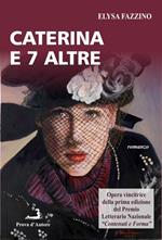 Caterina e 7 altre