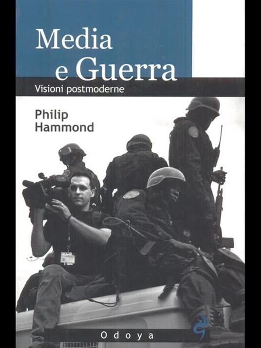 Media e guerra. Visioni postmoderne - Philip Hammond - 6