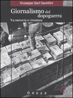 Giornalismo del dopoguerra. Tra memoria e rimozione