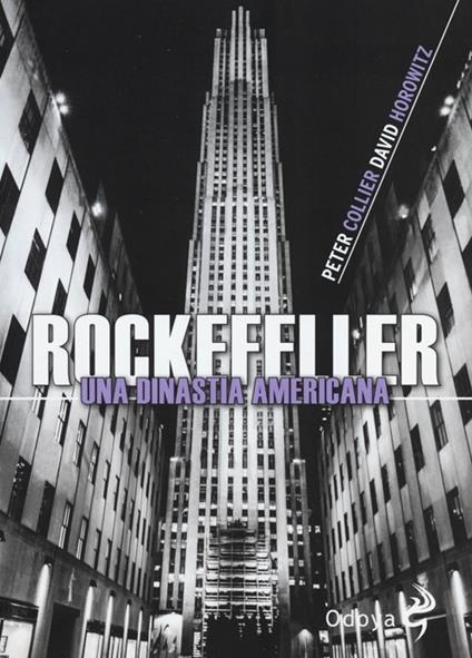 Rockefeller. Una dinastia americana - Peter Collier,David Horowitz - copertina