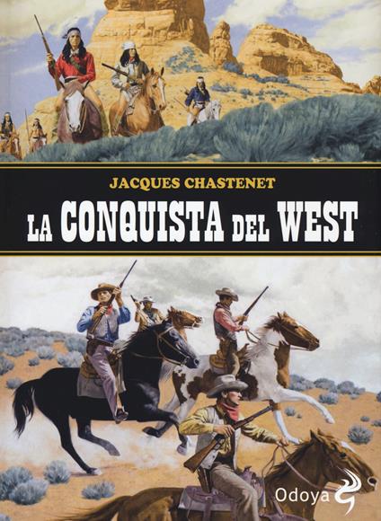 La conquista del West - Jaques Chastenet - copertina