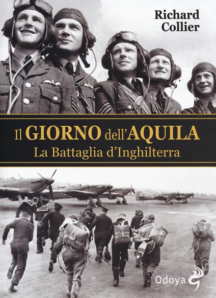 Il giorno dell'aquila. La battaglia d'Inghilterra - Richard Collier - copertina