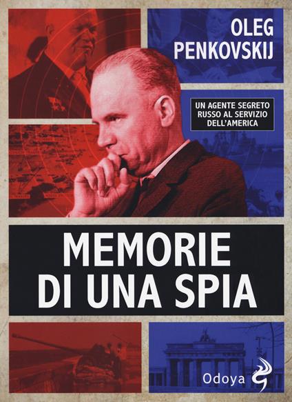 Memorie di una spia - Oleg Penkovskij - copertina