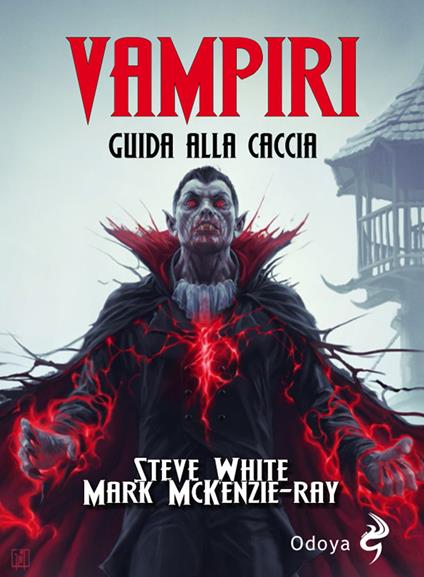 Vampiri. Guida alla caccia - Steve White,Mark McKenzie-Ray - copertina