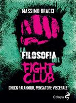 La filosofia del Fight Club. Chuck Palahniuk, pensatore viscerale