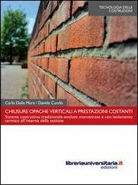 Chiusure opache verticali a prestazioni costanti - Carlo Della Mura,Davide Cundò - copertina