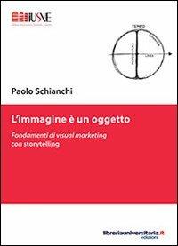 L' immagine è un oggetto - Paolo Schianchi - copertina