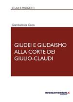 Giudei e giudaismo alla corte dei Giulio-Claudi