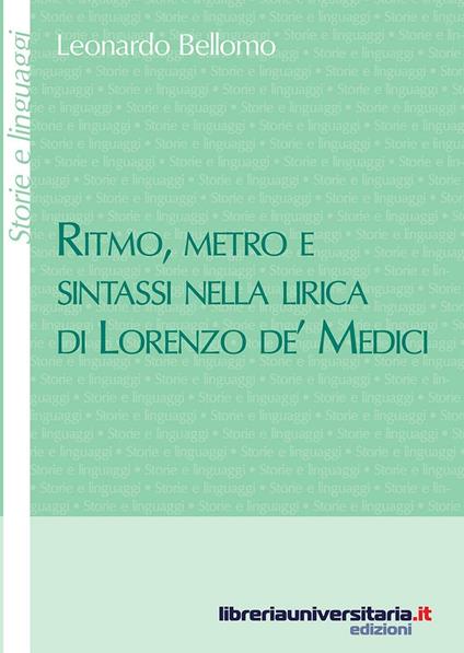 Ritmo, metro e sintassi nella lirica di Lorenzo de' Medici - Leonardo Bellomo - copertina