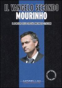 Il Vangelo secondo Mourinho. Il pensiero dello special one in 150 citazioni - copertina