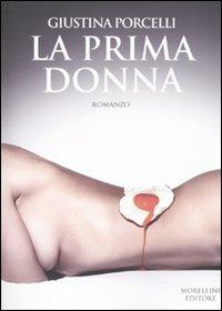 La prima donna - Giustina Porcelli - copertina