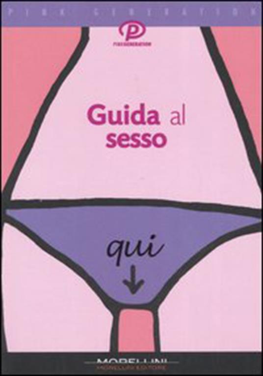 Guida al sesso - Anita Naik,T. Albanese - ebook