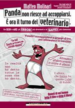 Panda non riesce ad accoppiarsi. È ora il turno del veterinario. Da Bush a Mike: gli errori più divertenti e le gaffes più clamorose