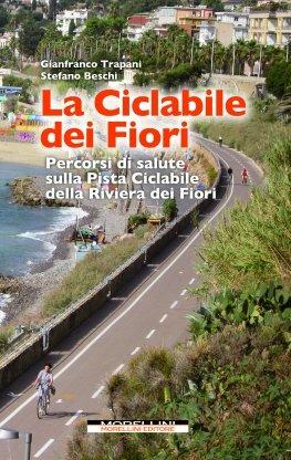 La ciclabile dei fiori - Gianfranco Trapani,Stefano Beschi - copertina