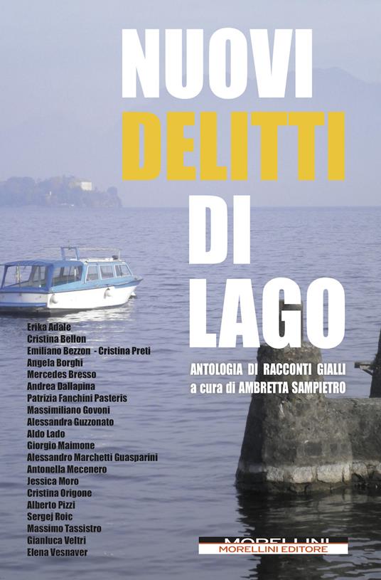 Nuovi delitti di lago. Antologia di racconti gialli - Ambretta Sampietro - ebook