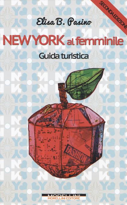 New York al femminile. Ediz. ampliata - Elisa B. Pasino - copertina