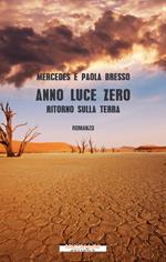 Anno luce zero. Ritorno sulla Terra