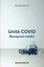 Unità Covid. Riscoprirsi medici