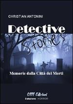 Detective stories. Memorie dalla Città dei Morti