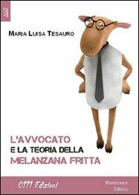 L'avvocato e la storia della melanzana fritta - Maria Luisa Tesauro - copertina