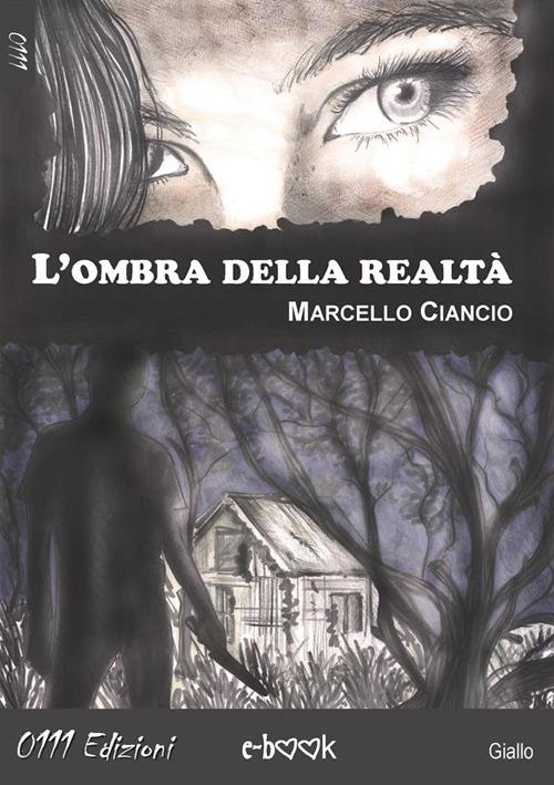 L' ombra della realtà - Marcello Ciancio - ebook