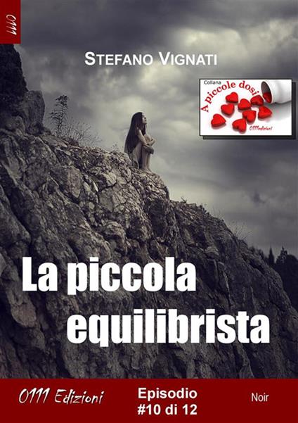 La piccola equilibrista. Vol. 10 - Stefano Vignati - ebook