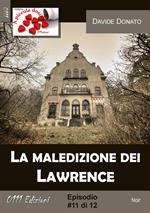 La maledizione dei Lawrence. Vol. 11