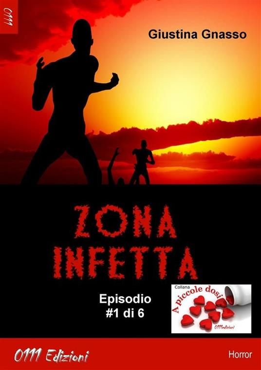 Zona infetta. Vol. 1 - Giustina Gnasso - ebook