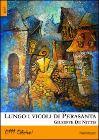 Lungo i vicoli di Perasanta - Giuseppe De Nittis - copertina