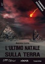 L' ultimo Natale sulla Terra. Ediz. integrale